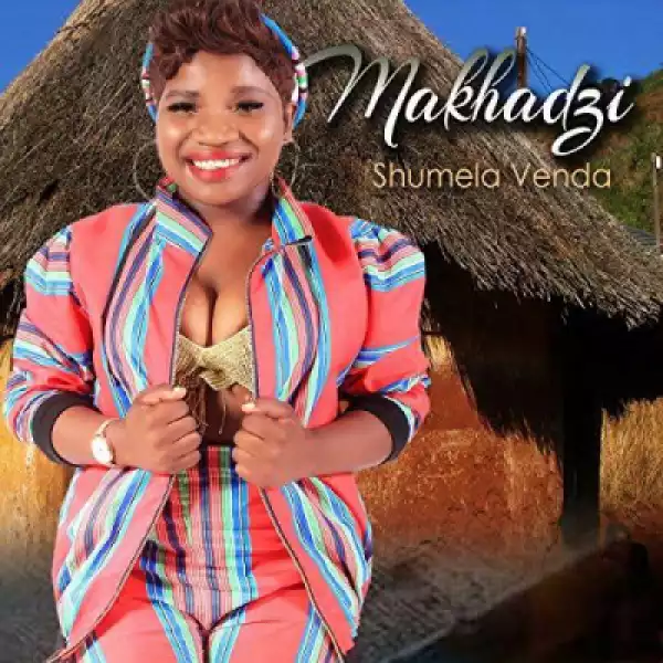 Makhadzi - Nthambeleni Nwananga